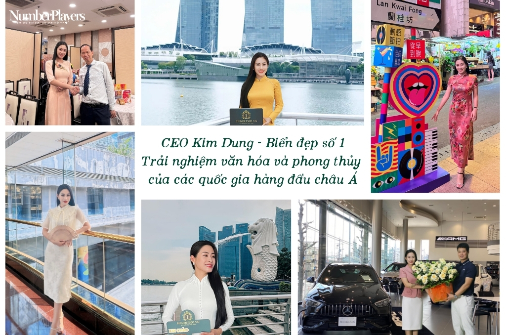 CEO Kim Dung Biển đẹp số 1 trực tiếp trải nghiệm văn hóa và phong thủy từ các quốc gia hàng đầu châu Á